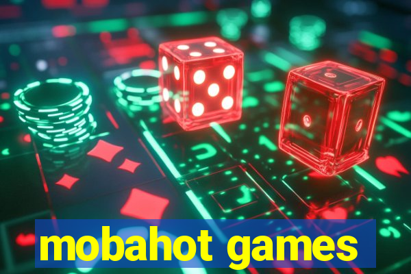 mobahot games